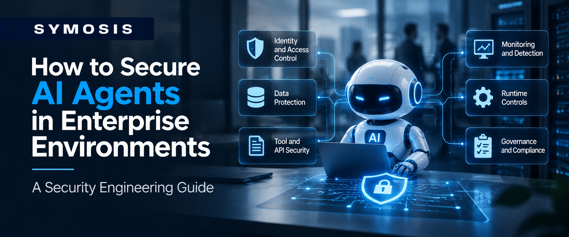 Securing AI agents in enterprise environments
